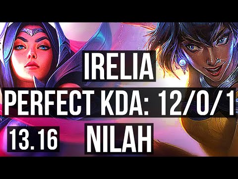 IRELIA vs NILAH (MID) | 12/0/1, 4.8M mastery, 2100+ games, Legendary | NA Master | 13.16