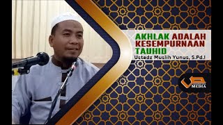 Download lagu AKHLAK ADALAH KESEMPURNAAN TAUHID I Ustadz Muslih Yunus, S.Pd.I ( 2 Menitan ) mp3