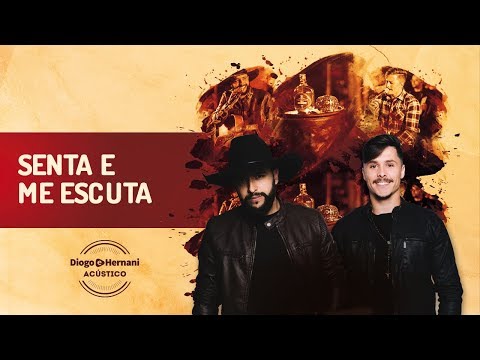 Diogo e Hernani - Senta e Me Escuta (Comp. Marília Mendonça) | ACÚSTICO