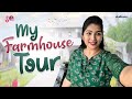 My Farmhouse Tour Kirraakk Sravya Strikers