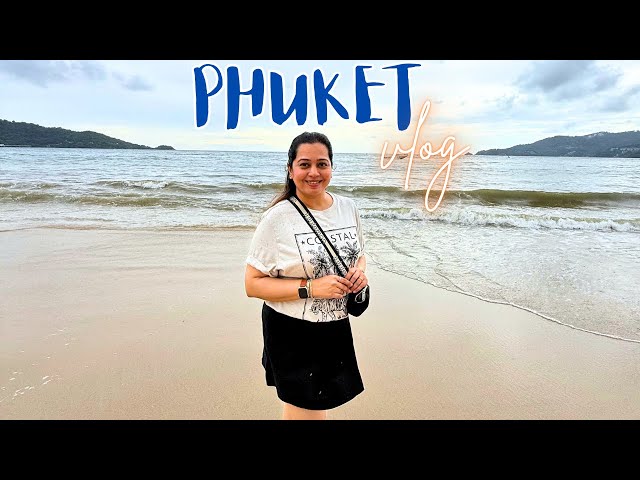 Travel vlog - PHUKET vlog ~ Patong Beach, Old Town Phuket, Jungceylon Mall, Beach Resort, Indigo Flight Experience