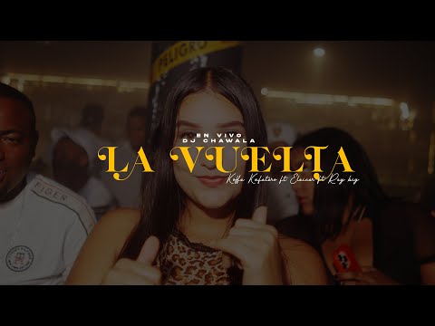 Dj Chawala - La Vuelta - Koffe El Kafetero - Eleicer - Rey Big (Video Concierto)