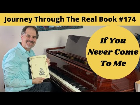 If You Never Come To Me: Journey Through The Real Book #174 (Jazz Piano Lesson)