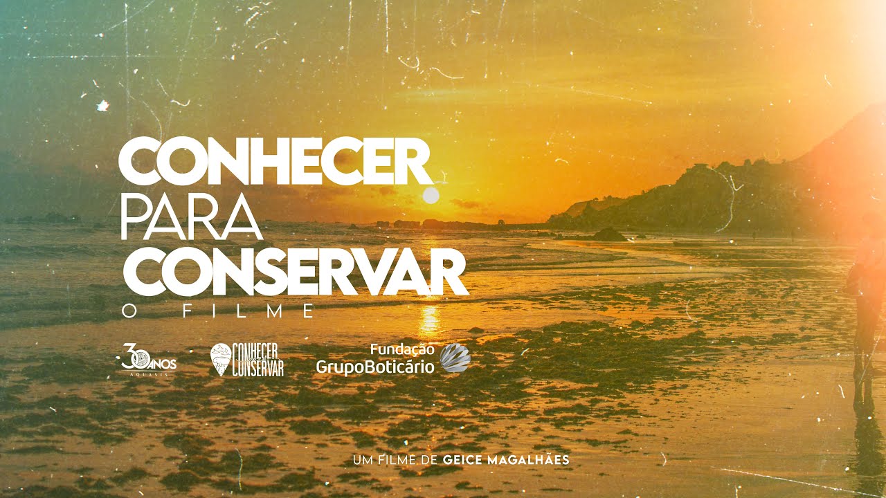CONHECER PARA CONSERVAR - O FILME