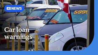 ASIC warns car buyers of predatory lending and dodgy fees | ABC NEWS