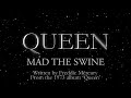 Queen - Mad The Swine (Official Lyric Video)