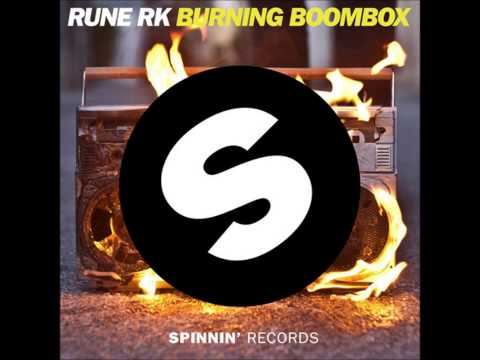 Rune RK - Burning Boombox (Radio Edit)