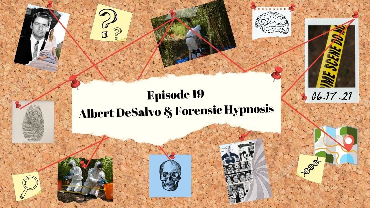 Ep. 19 - Albert DeSalvo & Forensic Hypnosis | WTF