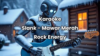 Download lagu Slank - Mawar Merah Karaoke Rock Energy mp3