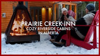 Prairie Creek Inn | Cozy Riverside Cabins in Alberta