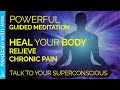 Heal Your Body A Guided Meditation To Heal Your Body And Relieve Chronic Pain
