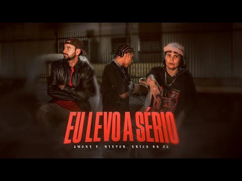 SMOKE P, Erica Da ZS, Niefor - Eu Levo a Sério (Clipe Oficial)