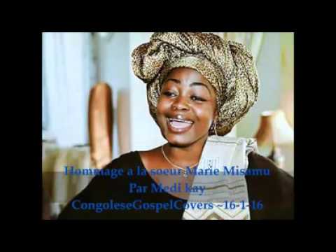 Hommage à La Soeur Marie Misamu By Medi Kay Congolese Gospel Covers