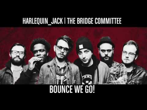 Harlequin_Jack & The Bridge Committee - Bounce We Go!