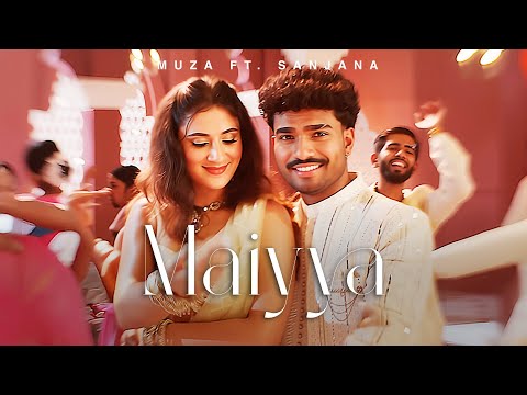 Muza ft. Sanjana - Maiyya | Official Music Video |