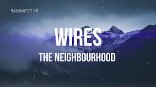 Wires - The Neighbourhood