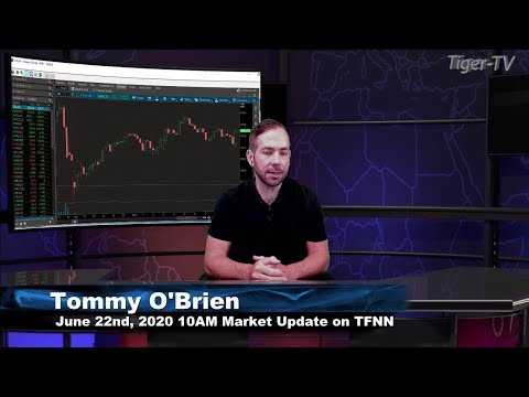 June 22nd, 10AM ET Market Update on TFNN - 2020