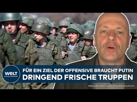 UKRAINE-KRIEG: Kampf um Charkiw - Kommt neue Mobilmachungswelle in Russland? | WELT Analyse