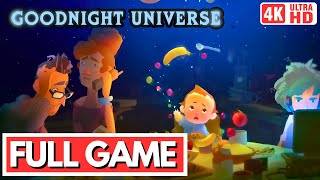 GOODNIGHT UNIVERSE Gameplay Walkthrough FULL GAME [4K 60FPS] - No Commentary