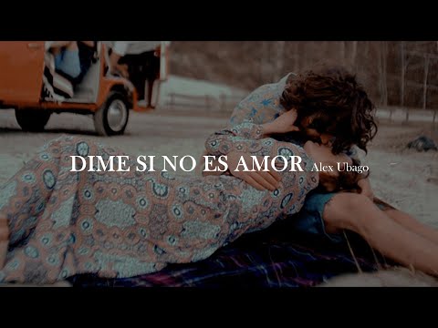 Dime Si No Es Amor - Alex Ubago