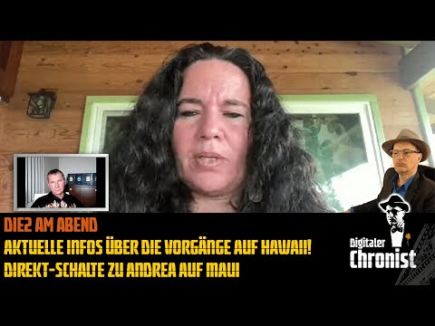 Die2 am Abend - Aktuelle Infos über die Vorgänge auf Hawaii! Direkt-Schalte zu Andrea auf Maui!