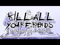 KILL ALL YOUR FRIENDS A RAT GRINDER COLLAB ANIMATIC FULL