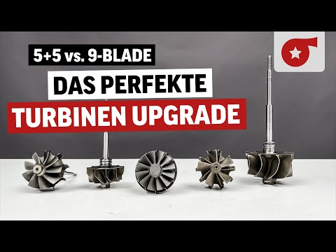 Welches ist das beste Abgas-Turbinen Upgrade? | 5+5 vs 9-Blade Welle | Full-Back, Open Back,..?