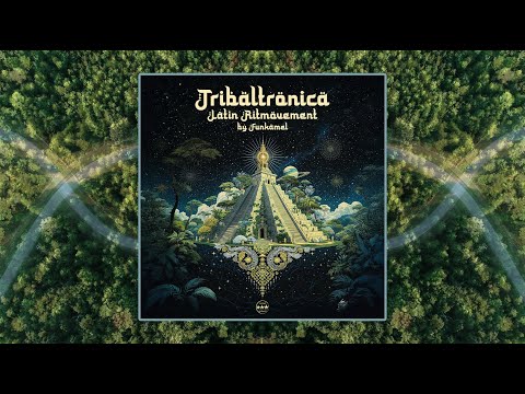 Funkamel - Tribaltronica Vol 3: Latin Ritmovement (Downtempo Album)