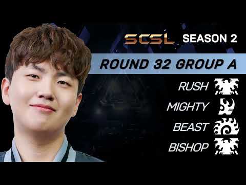 [ENG] SCSL S2 Ro.32 Group A (Rush, Beast, Mighty and Bishop) - StarCastTV English