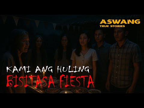 KAMI ANG HULING BISITA SA FIESTA #aswangstory #storytime