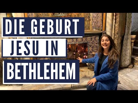 BETRETEN DES ORTS, WO JESUS GEBOREN WURDE! (Lass uns Bethlehem kennenlernen!)