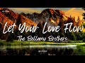 The Bellamy Brothers - Let Your Love Flow (Lyrics)