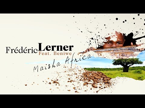 Frédéric Lerner / Beniwe - Maisha Africa (officiel)