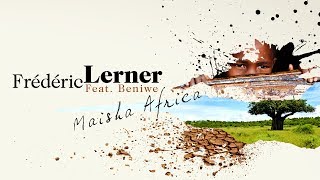 Frédéric Lerner / Beniwe - Maisha Africa (officiel)