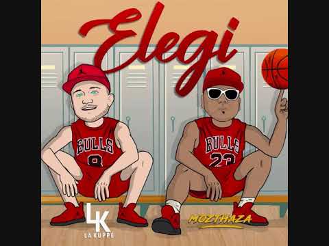 Mozthaza Ft La Kuppe - Elegi (Mayo 2020)