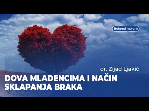 Dova mladencima i način sklapanja braka - dr. Zijad Ljakić