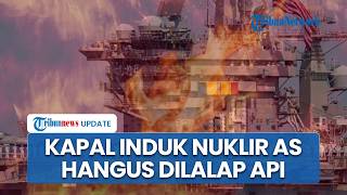 Kapal Induk Nuklir AS USS Dwight D. Eisenhower Hancur Dilalap Api, Trump Kekurangan Penjaga Laut