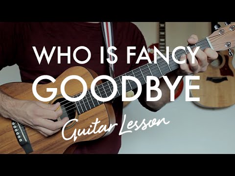 Goodbye Ver2 - Who Is Fancy