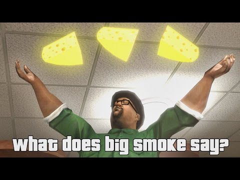 Big Smoke - What does Big Smoke Say (SFM)