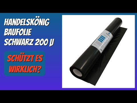 BEWERTUNG (2026): Handelskönig Baufolie schwarz 200 µ. Infos