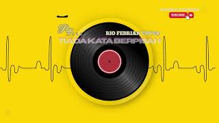 Download lagu RIO FEBRIAN - TIADA KATA BERPISAH COVER (POP/JAZZ) mp3