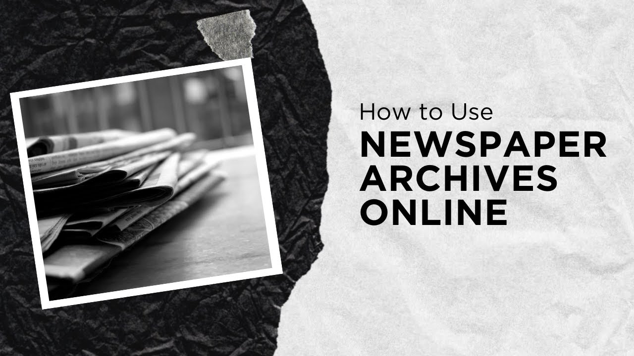 How to Use Newspaper Archives Online