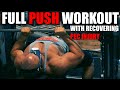 PUSH DAY ON A RECOVERING PEC WITH COMMENTARY