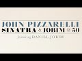 John Pizzarelli - Meditation/Quiet Nights of Quiet Stars from Sinatra & Jobim @ 50