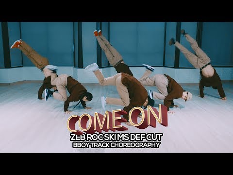 DEF CUT - Come on : Bboy Track Choreography