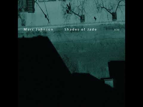 Marc Johnson - Shades Of Jade (Full Album)