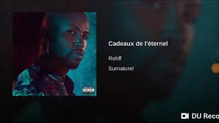 Rohff cadeaux de l éternel en exclusivité