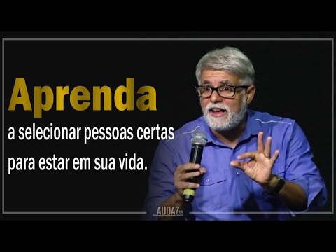 Pastor Cláudio Duarte // aprenda a selecionar pessoas certas para sua vida (motivação) #02