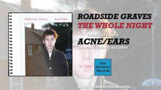 Roadside Graves - The Whole Night (Official Audio)
