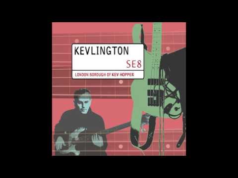 Kev Hopper - Kevlington  (complete album)